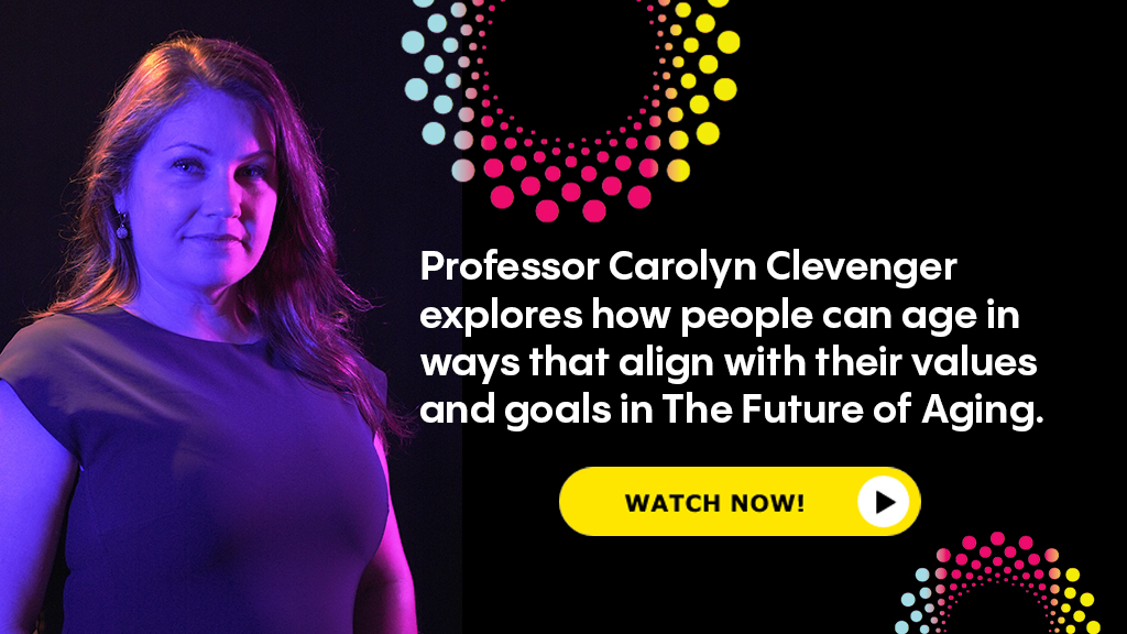 The Future of Aging with Carolyn Clevenger