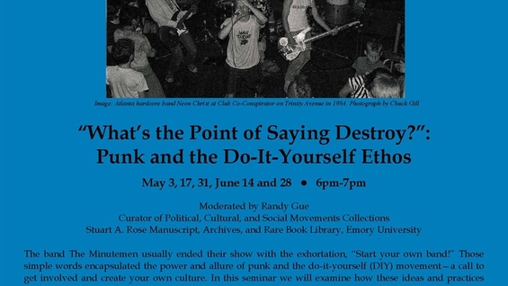 “What’s the Point of Saying Destroy?”: Punk and the Do-It-Yourself Ethos